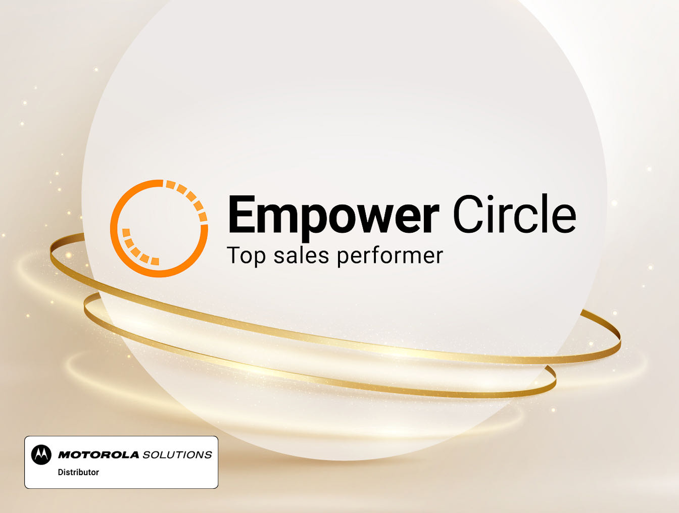 Motorola Solutions Empower Circle 2025 Auszeichnung „Empower Circle“ für Top-Vertriebsleistung mit Motorola Solutions Branding